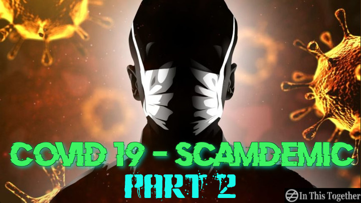 COVID 19 – The UK Scamdemic – Part 2