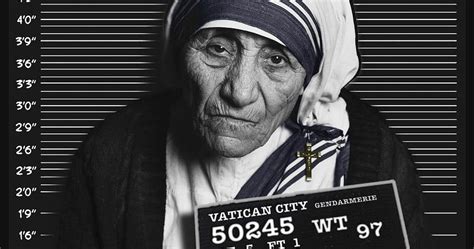 MOTHER TERESA WAS A CHILD TRAFFICKER, FUNNELING MILLIONS OF DOLLARS TO THE VATICAN
