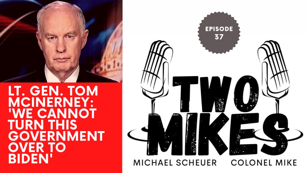 Lt. Gen. Tom McInerney: ‘We cannot turn this government over to Biden’