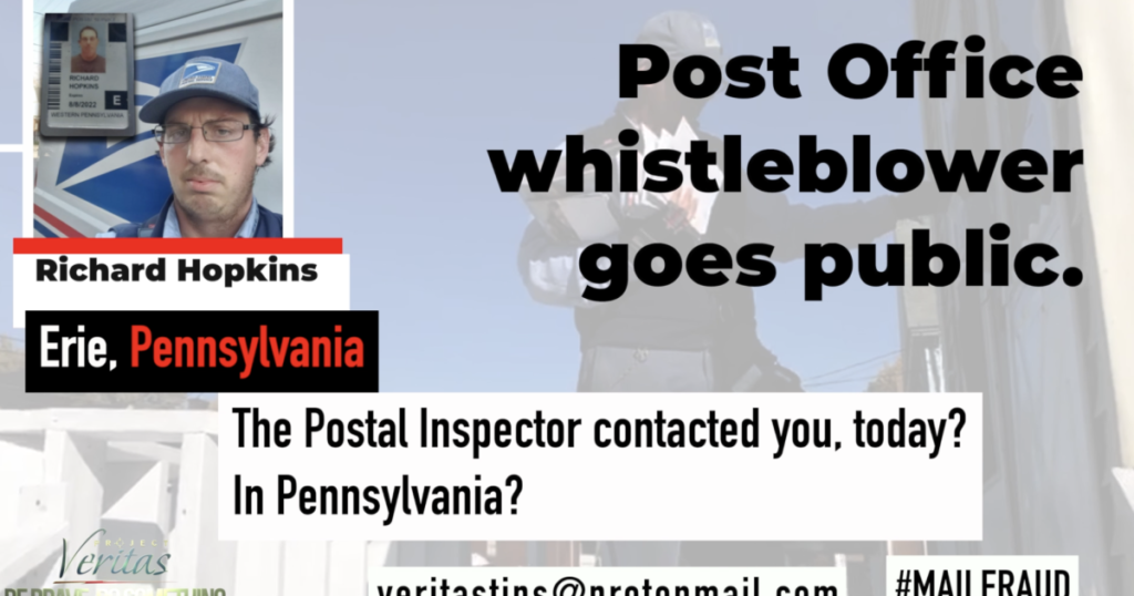 UPDATE: PA-based USPS Whistleblower Richard Hopkins Comes Forward & Agrees to Testify; Whistleblower Testifies Late Ballots Back-Dated for Nov. 3, Election Day; Whistleblower: Other Employees Feel the Same…Contacted Me: ‘That Was Badass’