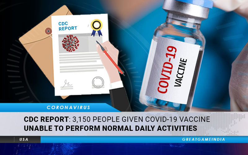 CDC Report – 3150 People Paralyzed After COVID-19 Vaccine “Unable To Perform Normal Daily Activities”