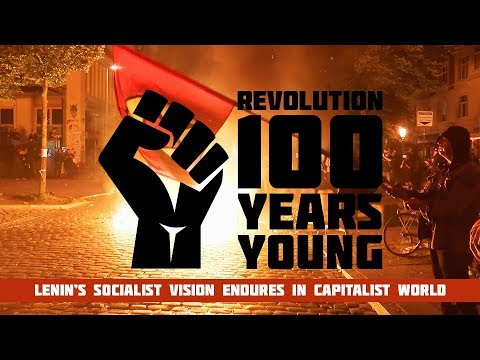 Revolution: 100 years young. Lenin’s socialist vision in capitalist world