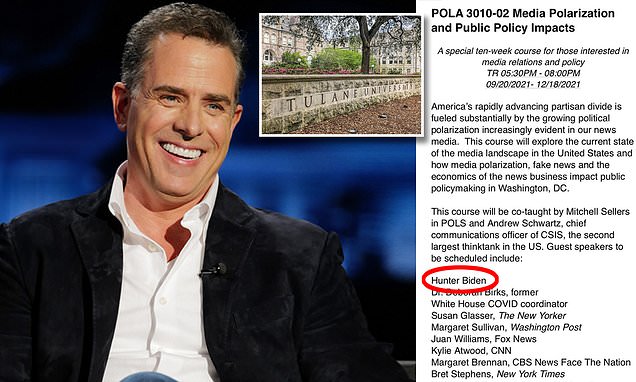 Hunter Biden the PROFESSOR: President's son will guest teach a class on "fake news" at Tulane University this fall for students interested in 'media polarization