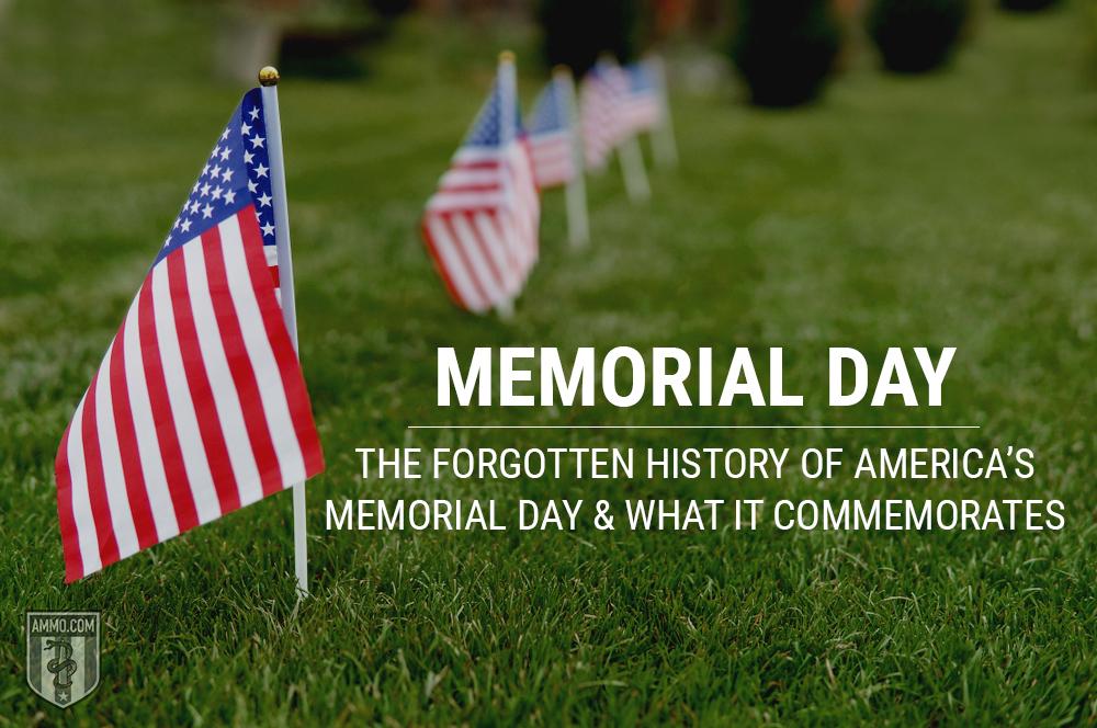 Memorial Day: The Forgotten History Of America’s Memorial Day And What It Commemorates (Video)