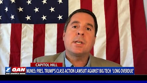 Rep. Nunes: President Trump’s class action lawsuit against Big Tech ‘long overdue’
