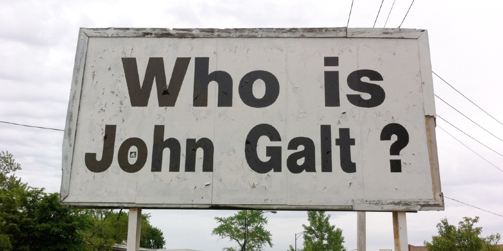 Serious Question: Who is John Galt?