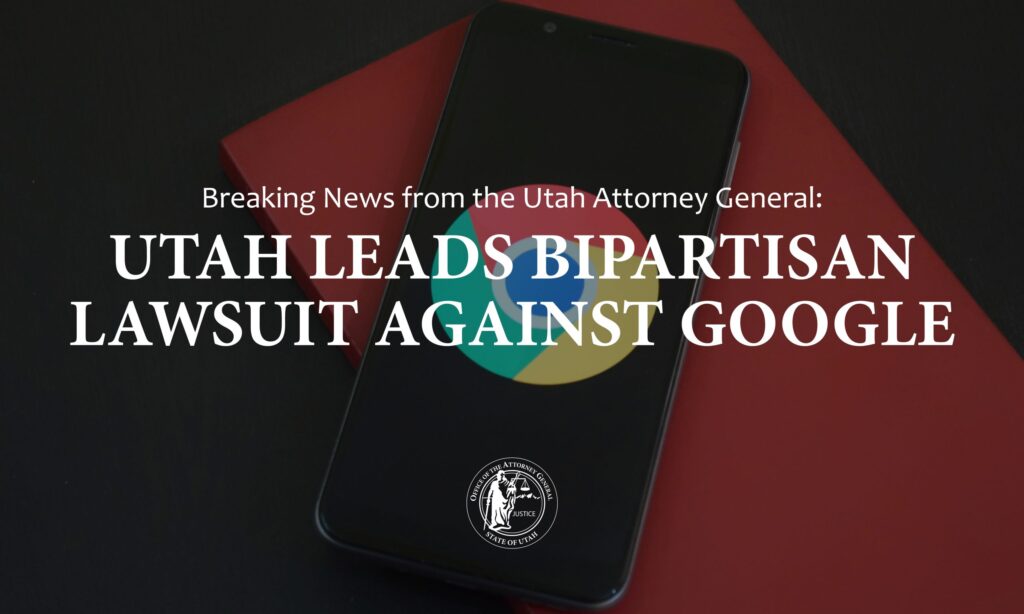 Utah AG Leads Bipartisan Lawsuit against Tech Giant Google