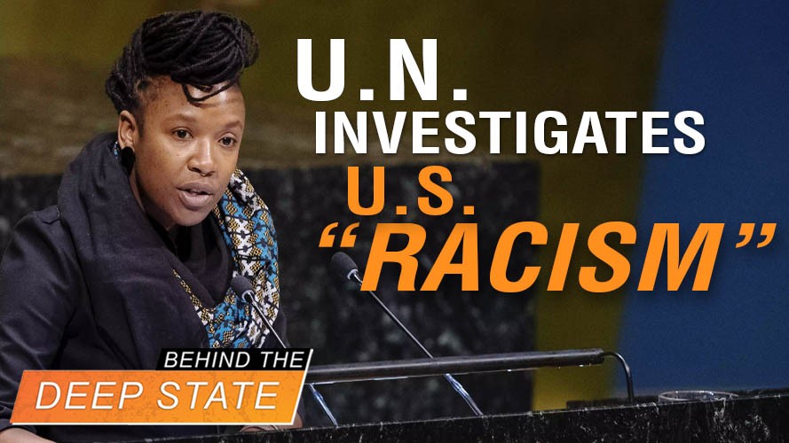 UN “Investigation” of US “Racism:” ChiComs Cheer Deep State-Biden Plan