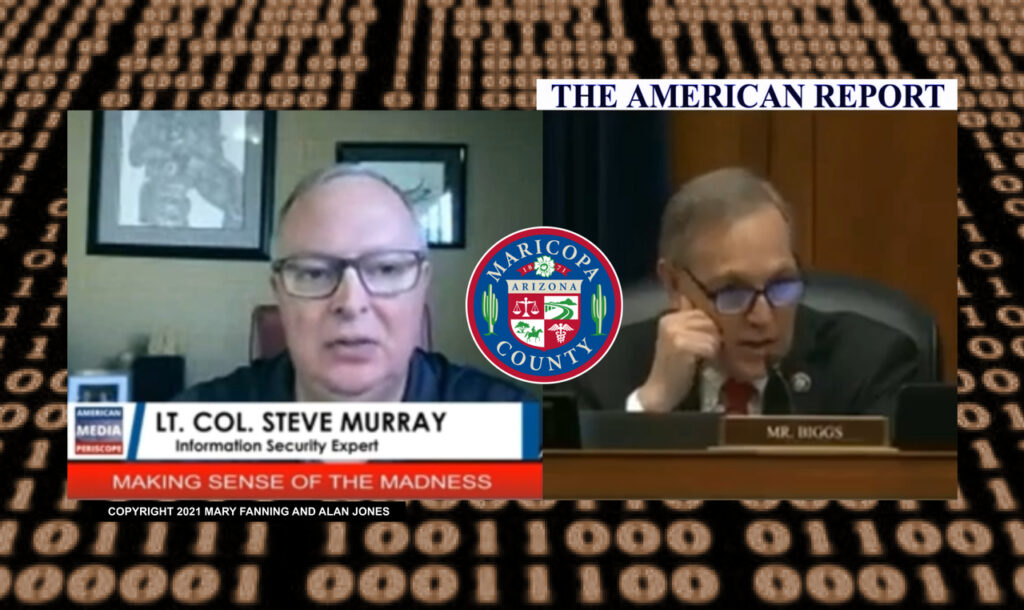 Lt Col Steve Murray Calls Cyber Attack By Foreign Actors On 2020 US Election An ‘Act Of War’: Rep Biggs (R-AZ) Grills Maricopa County On Deleted 2020 Election Server Files