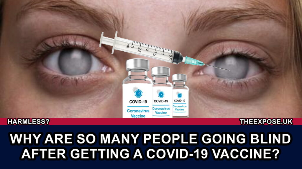 Why are so many people going Blind after getting the Covid-19 Vaccine?