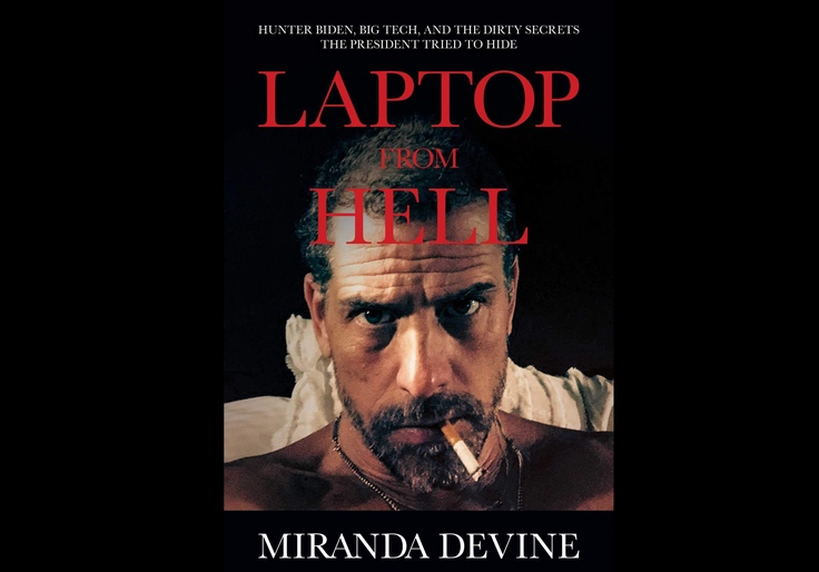 REVIEW: ‘Laptop from Hell: Hunter Biden, Big Tech, and the Dirty Secrets the President Tried to Hide’