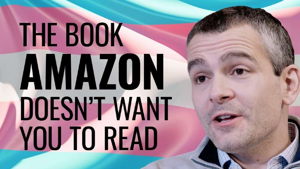 Based on False Assumption, Amazon STILL Censoring Book on Transgenderism