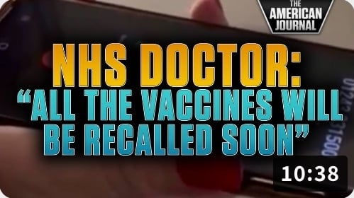 WATCH: NHS Doctor Tells Patient NOT to Take Covid Vaccine Because They Will Be PULLED Soon – Warns That Vaccine Data is Being Hidden From Public