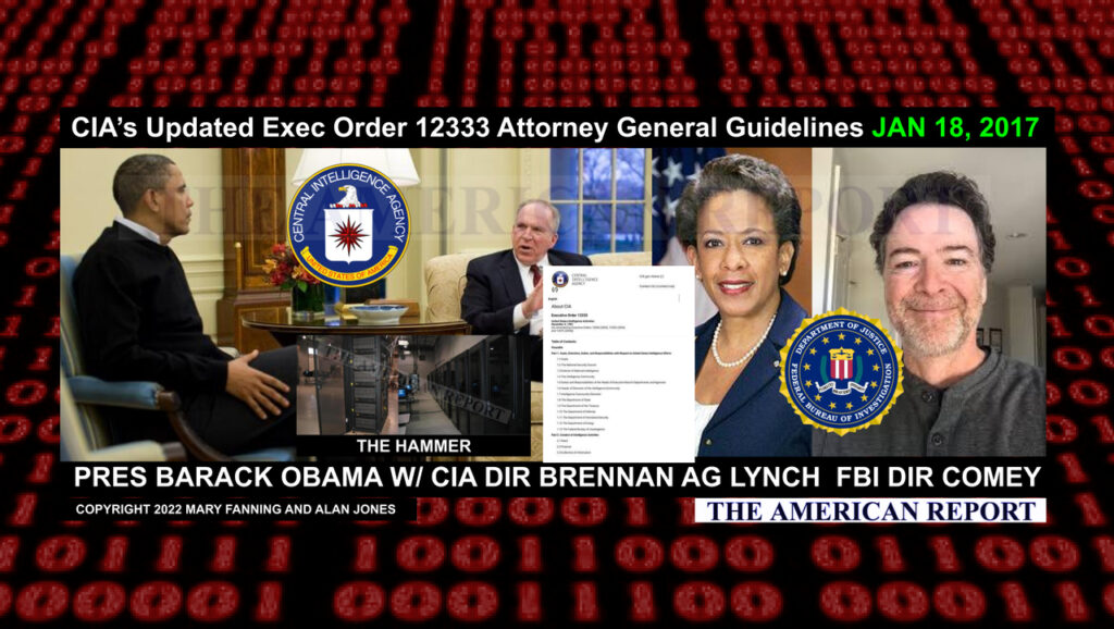HAMMERING Out Their Cover Story Two Days Before Trump Inauguration: Obama’s AG Lynch, CIA Boss Brennan Suddenly ‘Updated’ CIA’s 1981 Executive Order 12333 Domestic Bulk Surveillance Guidelines; DURHAM: Clinton Campaign Paid ‘Tech Exec-1’ To Hack Trump Tower, White House