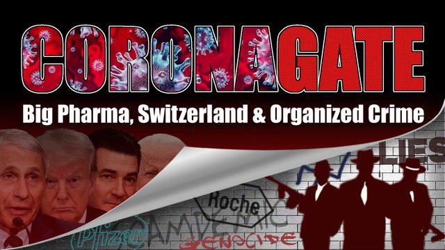 CORONAGATE: Big Pharma, Switzerland & Organised Crime – Part 1 | Wolf Clan Media