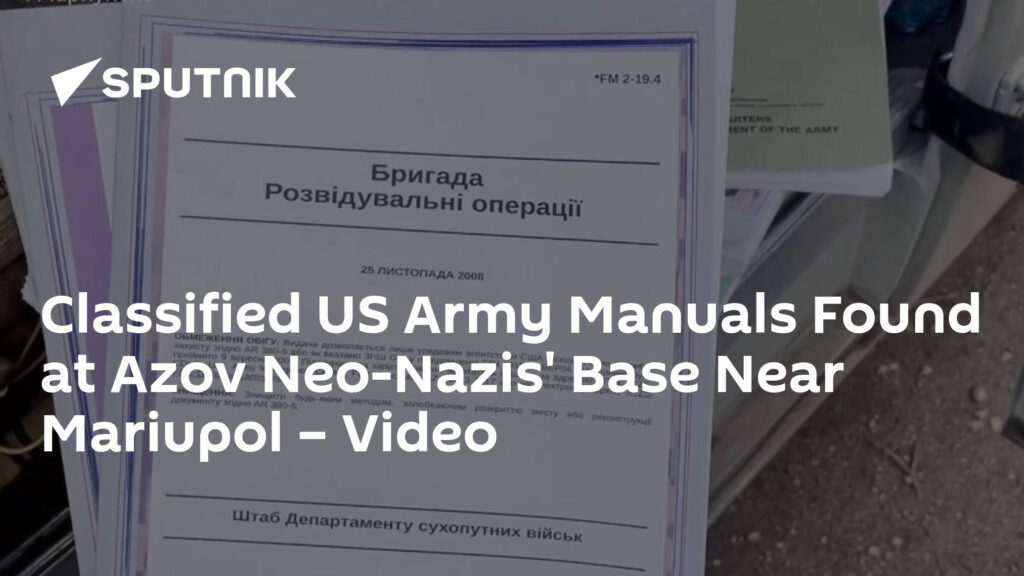 Classified US Army Manuals Found at Azov Neo-Nazis' Base Near Mariupol – Video