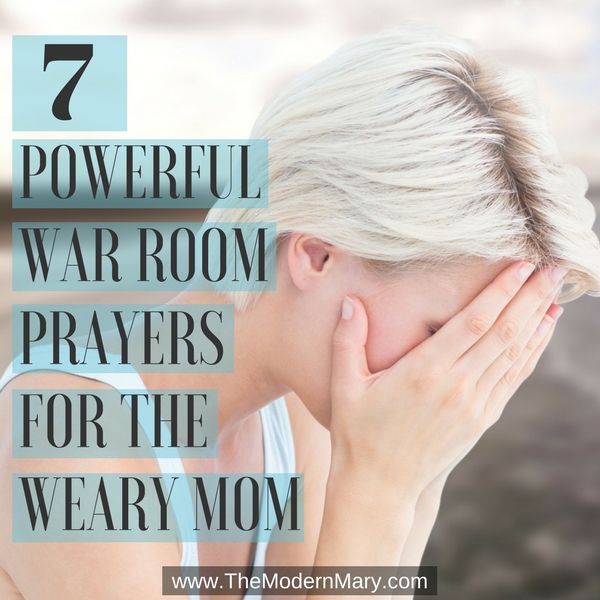 War Room Prayers for the Weary Mom