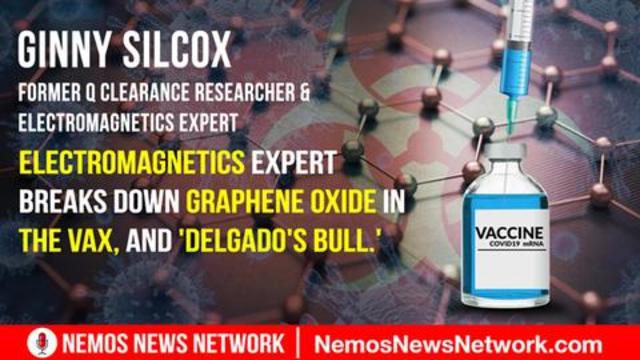 Electro-magnetics expert breaks down Graphene Oxide in the vaxx, and ‘Delgado’s bull’