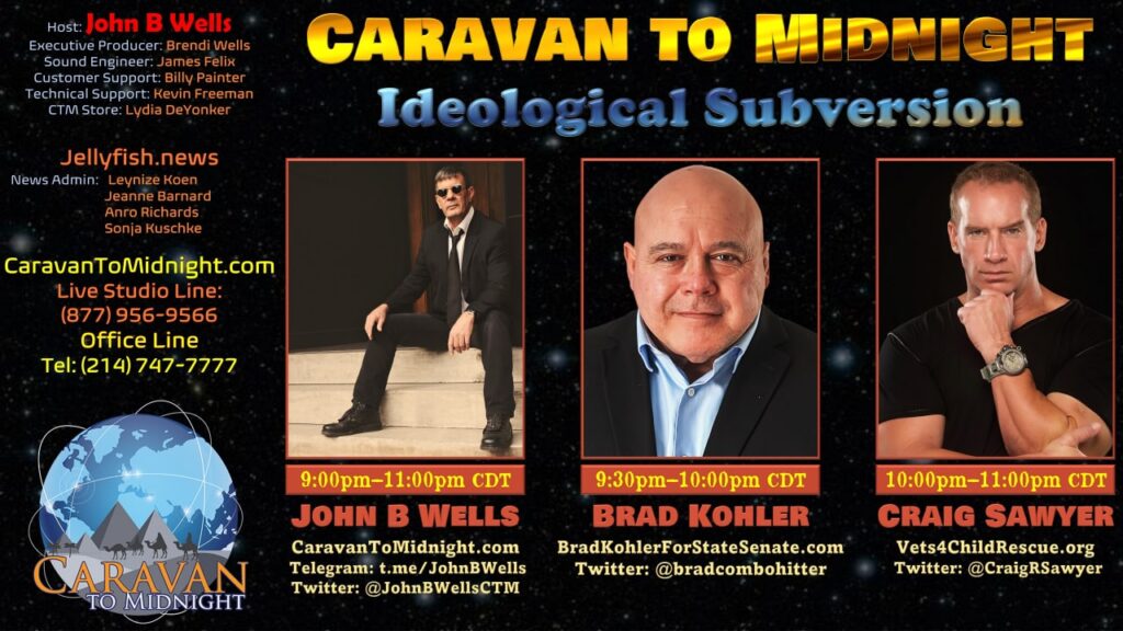 09 August 2022 - Caravan To Midnight Tonight - Topic - Ideological Subversion