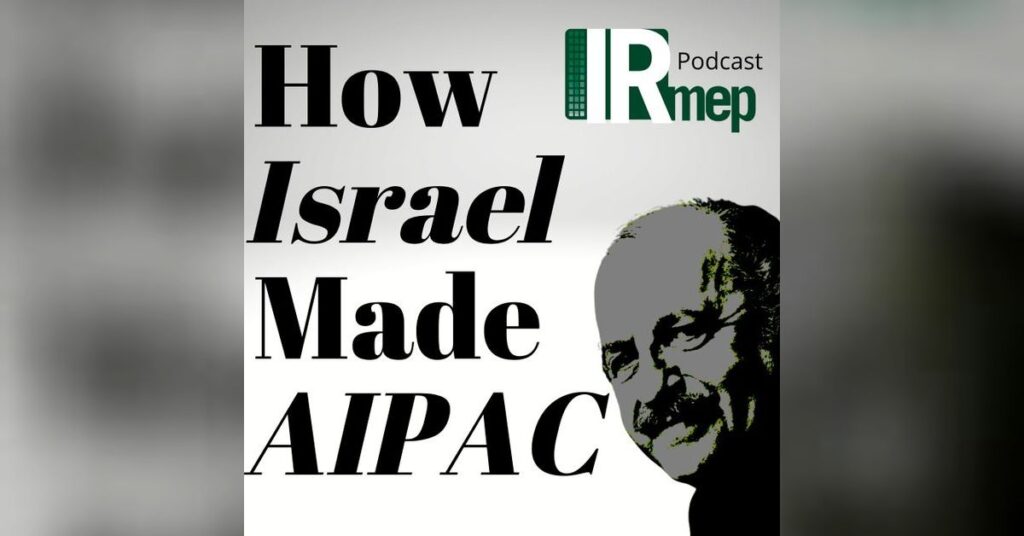 How Israel Made AIPAC