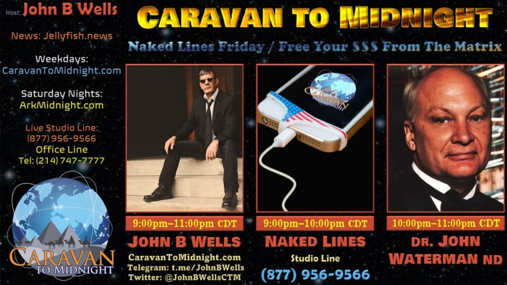 09 September 2022 - Caravan to Midnight - Naked Lines Friday / Free Your $$$ From The Matrix