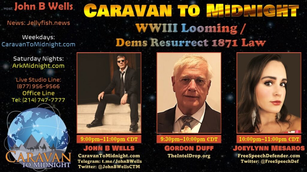 21 September 2022 - Caravan to Midnight Tonight - WWIII Looming / Dems Resurrect 1871 Law
