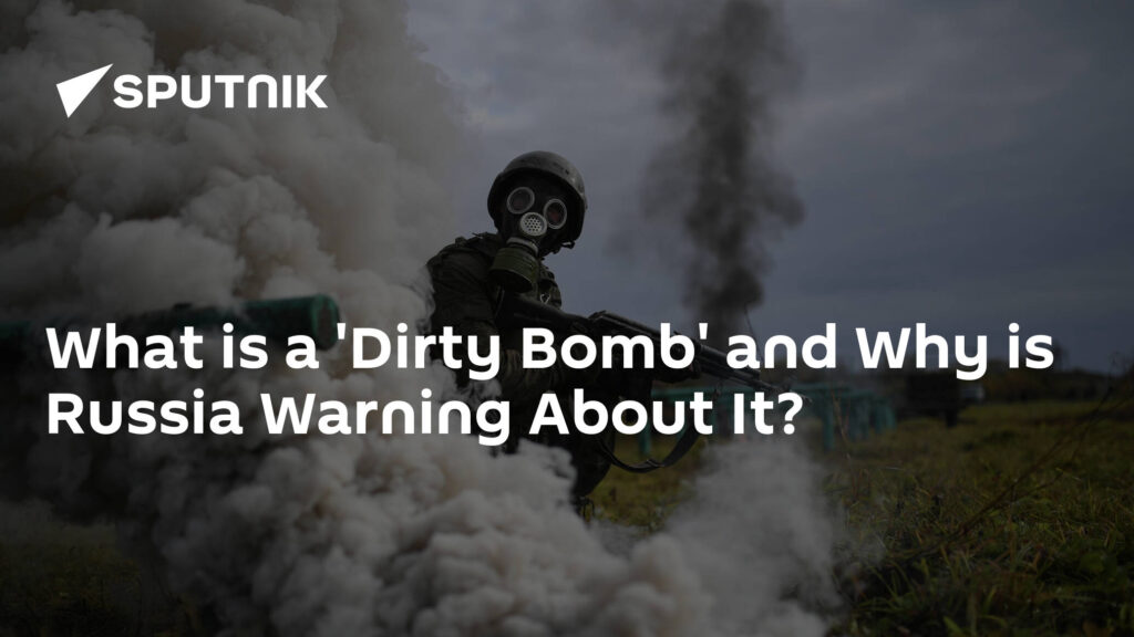 What is a 'Dirty Bomb' and Why is Russia Warning About It?