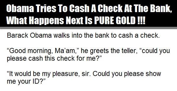 Obama Tries To Cash A Check At The Bank, What Happens Next Is PURE GOLD