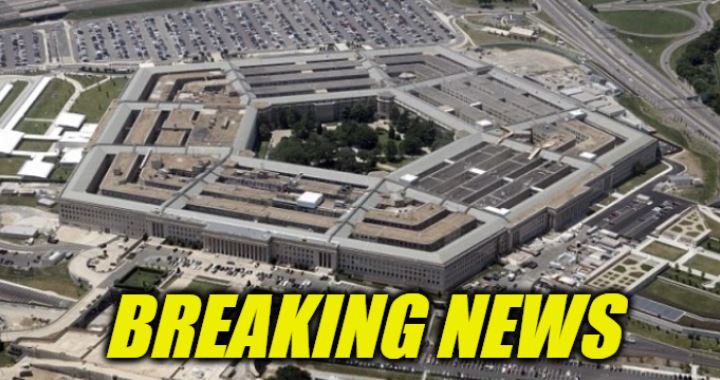 BREAKING: Pentagon Announcement ROCKS The Nation… We’re At SEVERE RISK