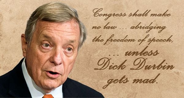 Senator Dick Durbin gets free speech completely wrong and ALL of Twitter lets him hear about it