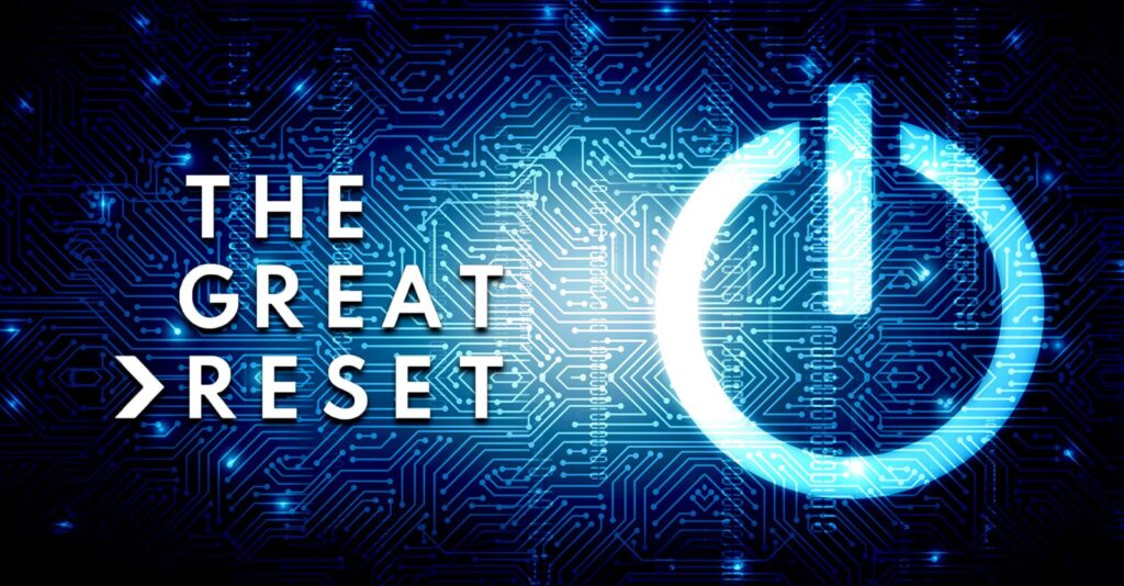 Why the ‘Great Reset’ Is a Power Grab of Unprecedented Magnitude