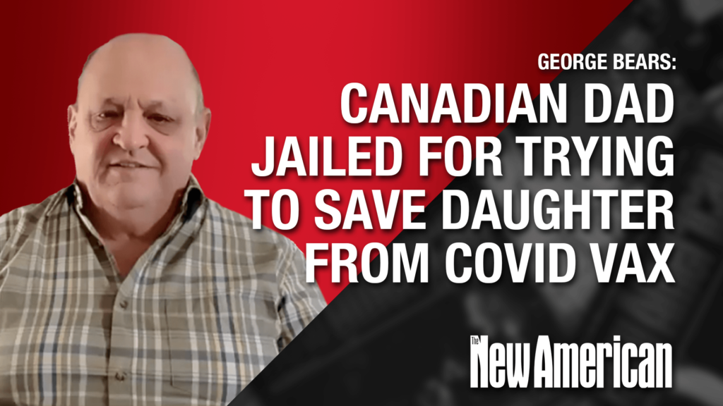 Canadian Dad JAILED for Trying to Save Daughter From Covid Vax