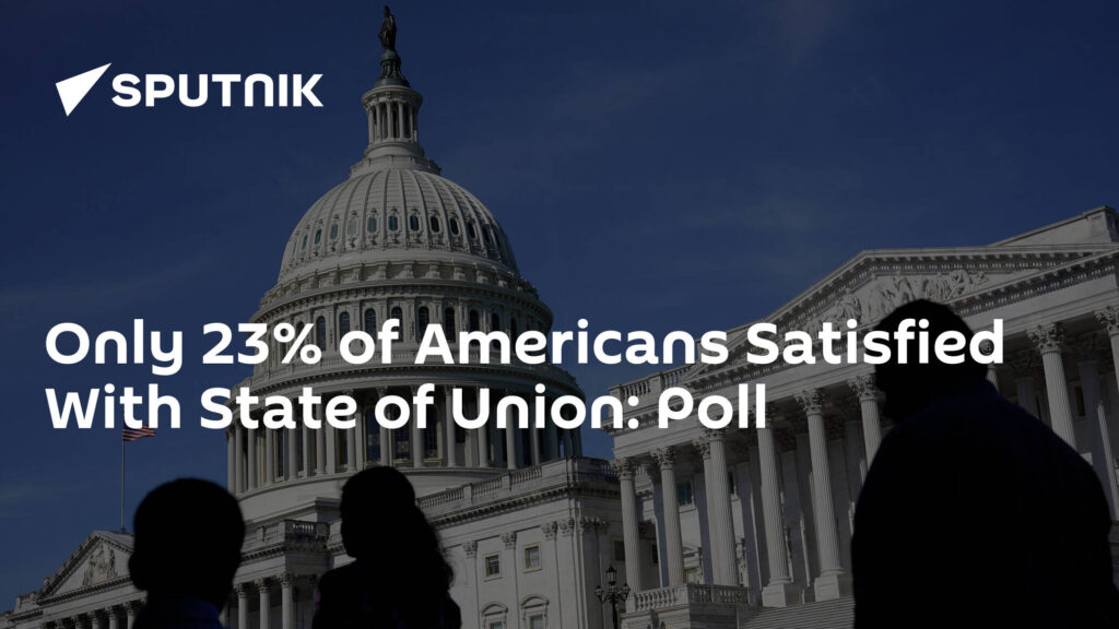 Only 23% of Americans Satisfied With State of Union: Poll