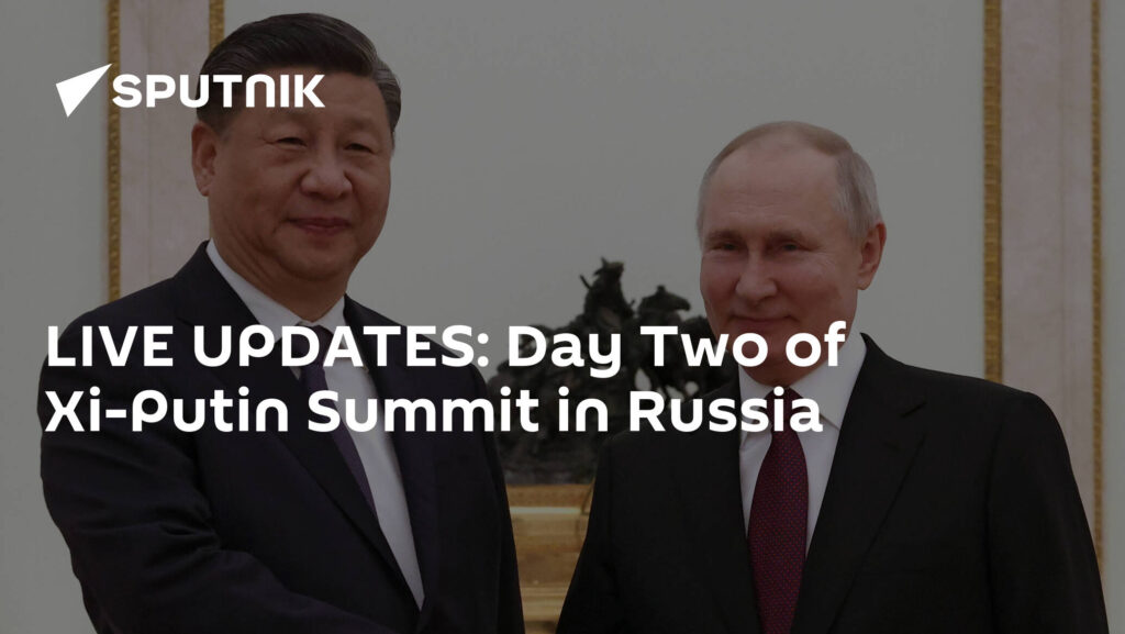 LIVE UPDATES: Day Two of Xi-Putin Summit in Russia