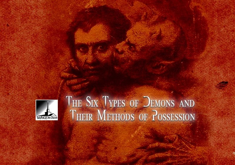 The Six Types of Demons and Their Methods of Possession
