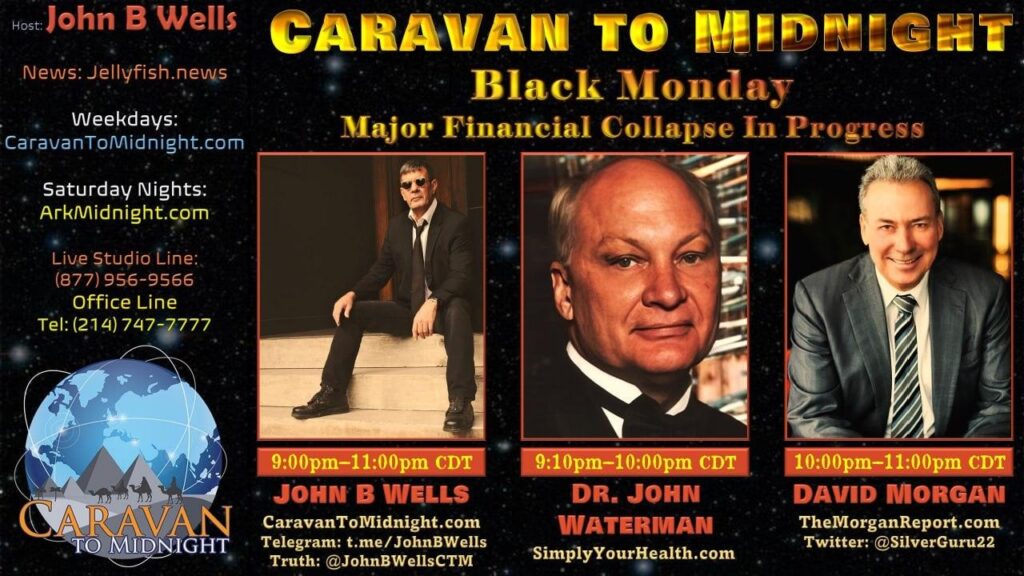 13 March 2023: Caravan to Midnight - Black Monday - Major Financial Collapse In Progress