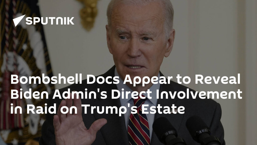 Bombshell Docs Appear to Reveal Biden Admin's Direct Involvement in Raid on Trump's Estate