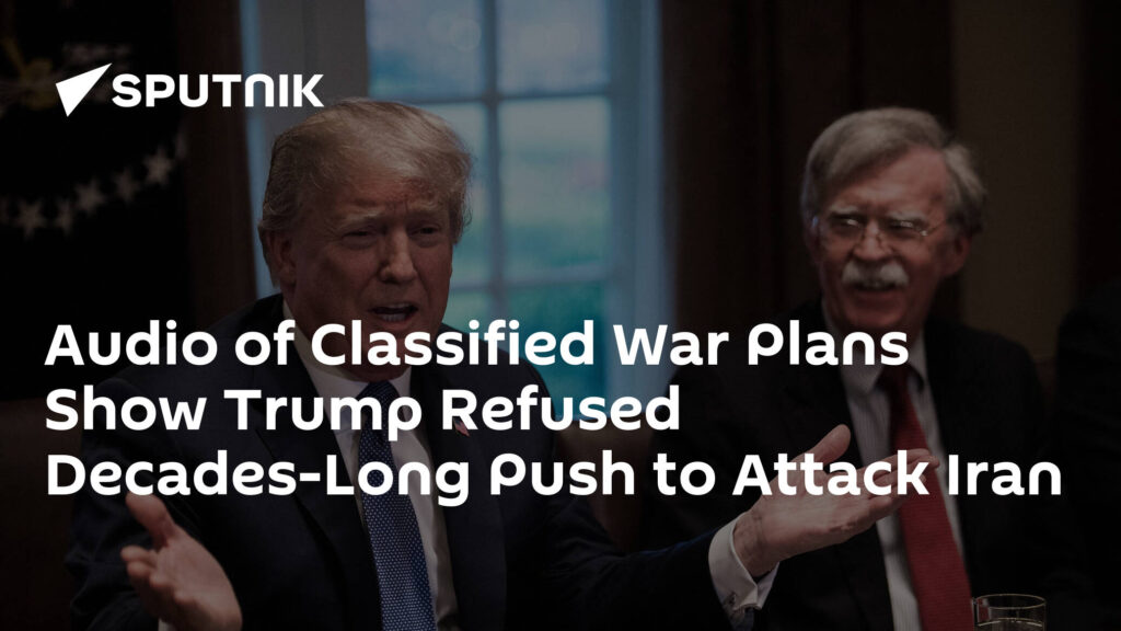 Audio of Classified War Plans Show Trump Refused Decades-Long Push to Attack Iran