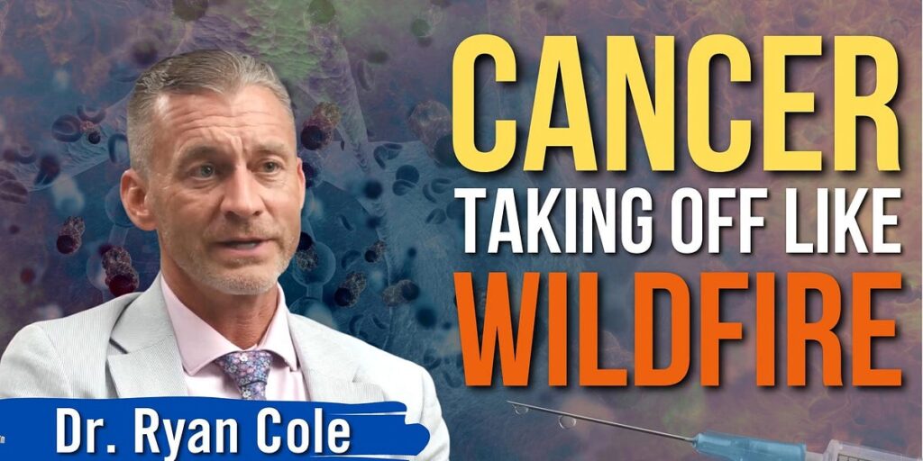 Cancer Taking Off ‘Like Wildfire’: Unsettling Insights from Pathologist Dr. Ryan Cole