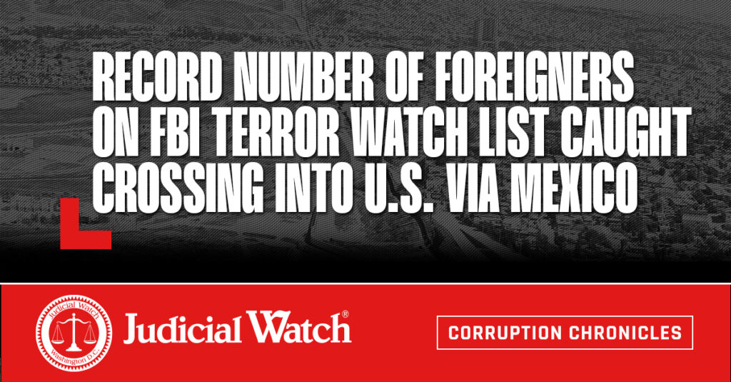 Record Number of Foreigners on FBI Terror Watchlist Caught Crossing into U.S. Via Mexico