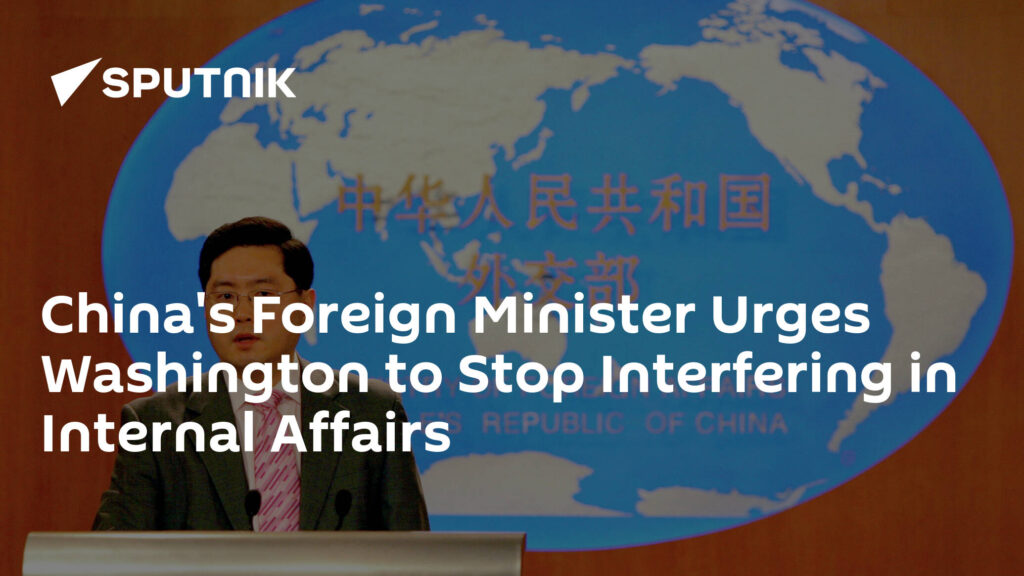 China's Foreign Minister Urges Washington to Stop Interfering in Internal Affairs