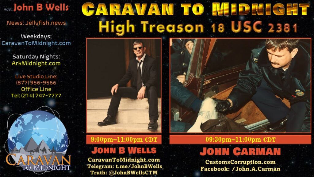 13 July 2023 - Caravan to Midnight: High Treason 18 USC 2381