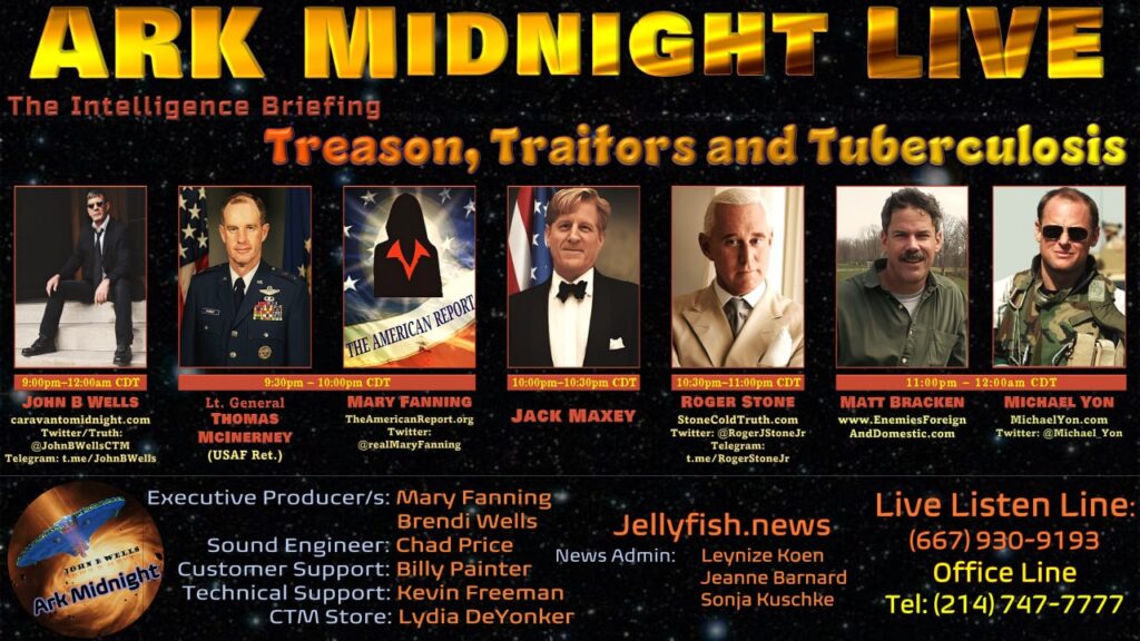 22 July 2023 - Ark Midnight Tonight: The Intelligence Briefing / Treason, Traitors and Tuberculosis