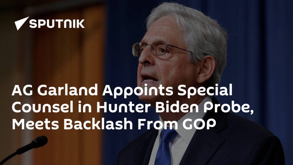 AG Garland Appoints Special Counsel in Hunter Biden Probe, Meets Backlash From GOP
