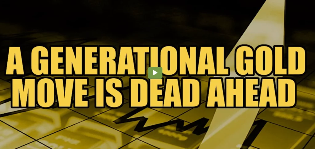 “Generational Move” In Gold Is Dead Ahead
