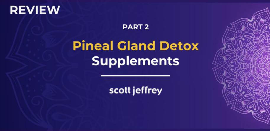 11 Powerful Supplements to Detoxify Your Pineal Gland, Boost Brain Power and Increase Vitality