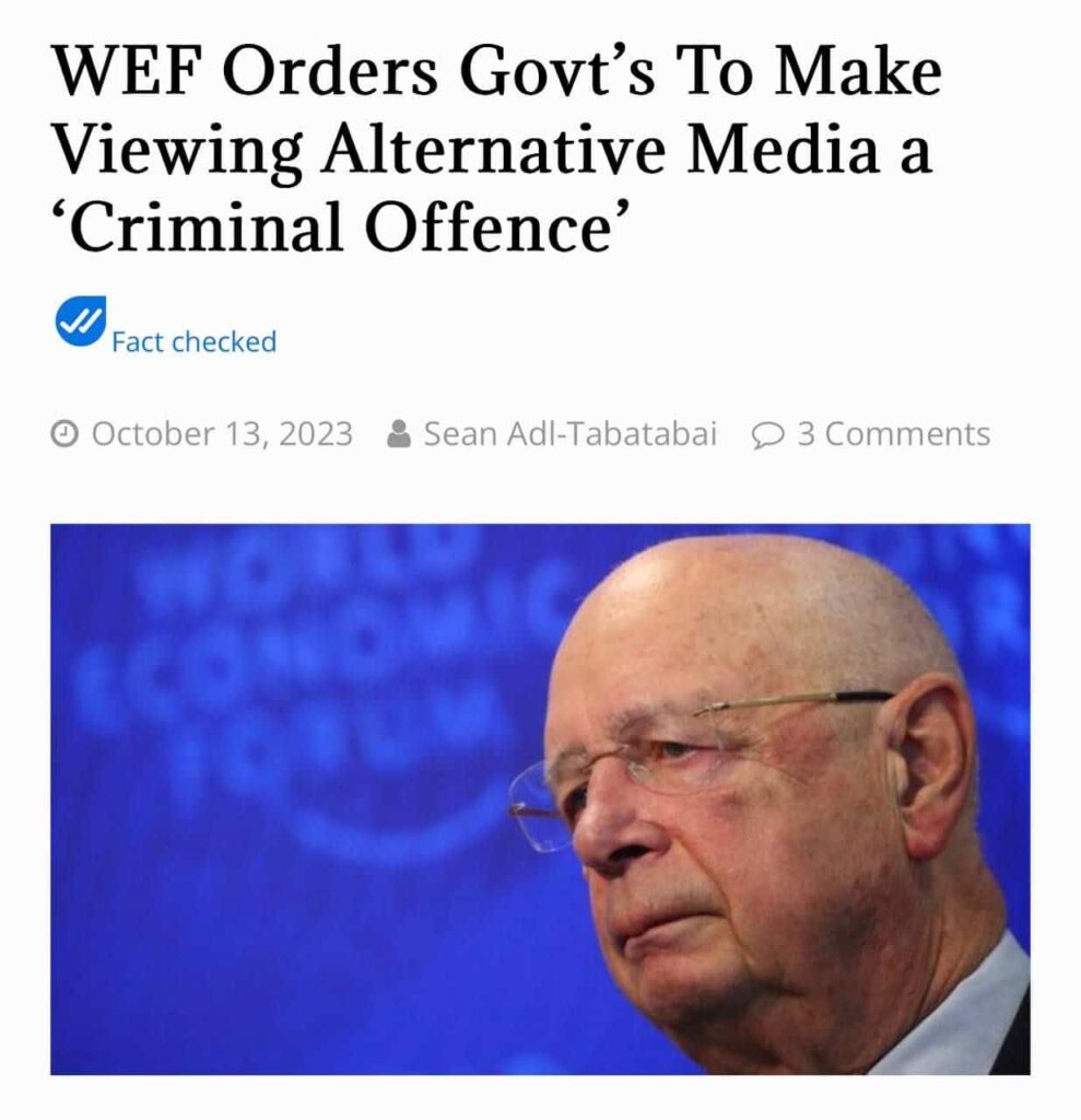 WEF Orders Govt's to make viewing alternative media a 'Criminal Offence'