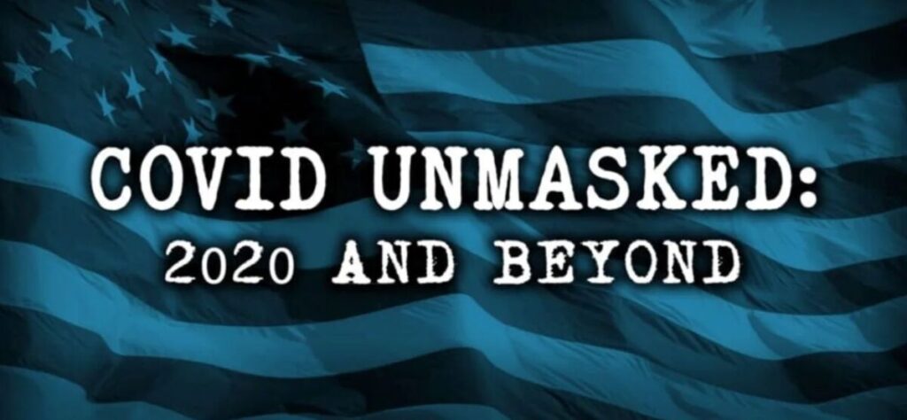 ‘COVID Unmasked’: New Film Exposes Worst Of Plandemic – Ends With Message Of Hope = Watch All 4 Parts Here!