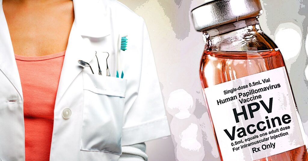 Exclusive: Taxpayer-Funded Initiative Urges Dentists to Push HPV Vaccines
