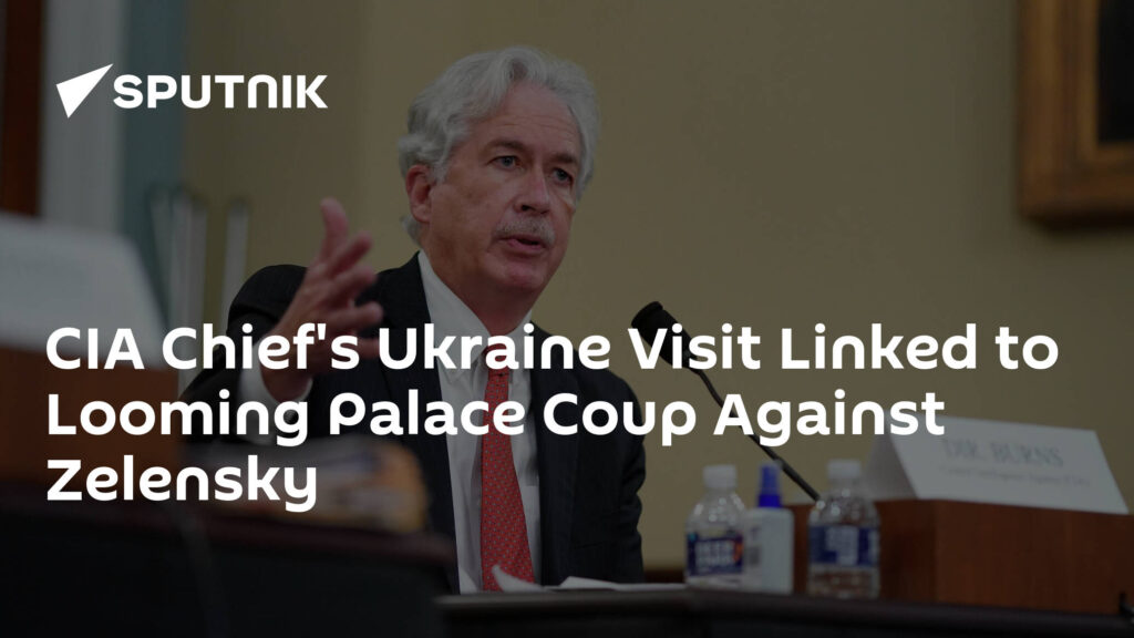 CIA Chief's Ukraine Visit Linked to Looming Palace Coup Against Zelensky